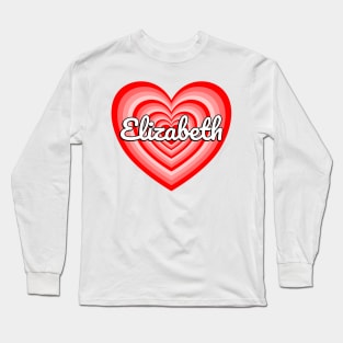 I Love Elizabeth Heart Elizabeth Name Funny Elizabeth Long Sleeve T-Shirt